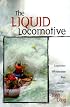 Liquid Locomotive: Legendary Whitewater River Stories