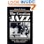 The Creation of Jazz: Music, Race, and Culture in Urban America (Blacks in the New World)
