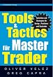 Tools & Tactics f�r Master Trader. Techniken f�r Swing-Positionen und Day Trader