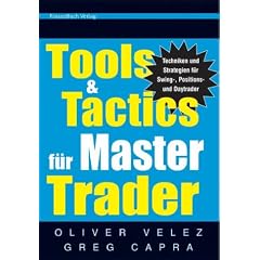 Tools & Tactics f�r Master Trader. Techniken f�r Swing-Positionen und Day Trader
