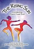 The rising sun : celebrating Dance Camp East