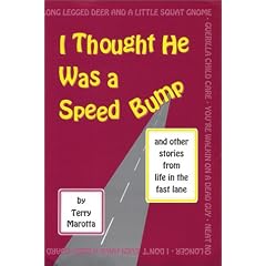 I Thought He Was a Speed Bump: ... And Other Excuses from Life in the Fast Lane