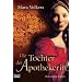 Die Tochter der Apothekerin: Historischer Roman