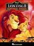 The Lion King II: Simba's Pride (Piano/Vocal/Guitar Songbook)
