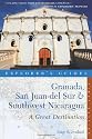 Granada, San Juan Del Sur & Southwest Nicaragua: A Great Destination, Explorer's Guides (Great Destinations Granada, San Juan del Sur & Southwest Nicaragua)