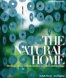 The natural home : dwellings at ease with themselves and their surroundings