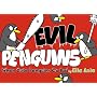 Evil Penguins: When Cute Penguins Go Bad