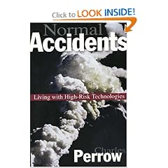 Normal Accidents: Living with High-Risk Technologies