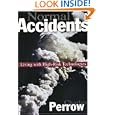 Normal Accidents: Living with High-Risk Technologies