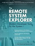 The Remote System Explorer: Modern Developer Tools for the System i