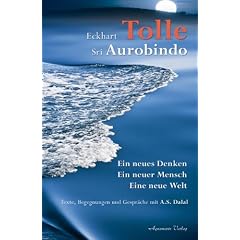 Ein neues Denken - ein neuer Mensch - eine neue Welt -