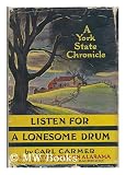 Listen For A Lonesome Drum: A York State Chronicle