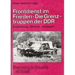 Die Grenztruppen der DDR. Frontdienst im Frieden