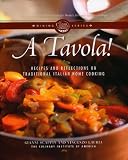 A Tavola!: Recipes and Reflections on Traditional Italian Home Cooking (Culinary Institute of America Dining)