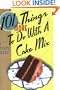 101 More Things to do with a Cake Mix