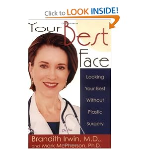 Click here to buy Your Best Face Without Surgery by Brandith Irwin and Mark McPherson.