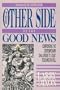 The Other Side of the Good News: Confronting the Contemporary Challenges to Jesus' Teaching On Hell
