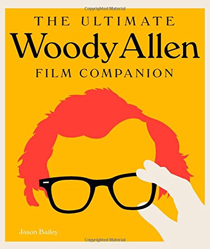 the ultimate woody allen film companion