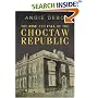 The Rise and Fall of the Choctaw Republic. (Civilization of the American Indian)