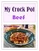 My Crock Pot Beef My Crock Pot Beef