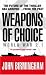 Weapons of Choice