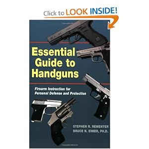 Essential Guide to Handguns: Firearm Instruction for Personal Defense and Protection