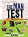The Man Test: Hundreds of Questions to Test Everything a Real Man Should Know
