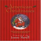 American Christmases: Firsthand Accounts of Holiday Happenings from Early Days to Modern Times