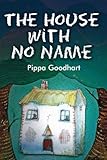 The house with no name