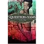 A Question of Yams: A Missionary Story Based on True Events