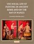 The Social Life of Painting in Ancient Rome and on the Bay of Naples