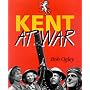 Kent at War: The Unconquered County, 1939-45