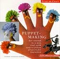 Puppet Making: Get Started in a New Craft with Easy-to-follow Projects fof Beginners (Start-a-craft)