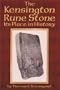 The Kensington Rune Stone Its Place in History