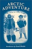 Arctic Adventure: My Life in the Frozen North