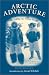 Books : Arctic Adventure: My Life in the Frozen North