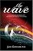 Books : The Wave : A Life Changing Journey into the Heart and Mind of the Cosmos'