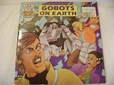 Gobots on earth