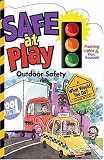 Safe at Play: Outdoor Safety (What Would You Do? Game Book)