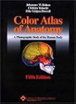 Color Atlas of Anatomy: A Photographi...