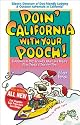 Doin' California with Your Pooch: Eileen's Directory of Dog-Friendly Lodging and Outdoor Adventure in California! Fourth Edition