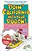 Doin' California with Your Pooch: Eileen's Directory of Dog-Friendly Lodging and Outdoor Adventure in California! Fourth Edition