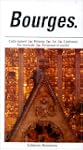 Bourges - Cadre naturel, histoire, ar...