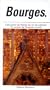 Bourges - Cadre naturel, histoire, art, litt�rature, vie musicale, �conomie et soci�t�.
