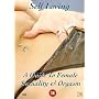 Self Loving - A Guide To Female Sexuality And Orgasm [DVD]