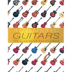 Acoustic Guitars: The Illustrated Encyclopedia