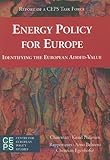 Energy policy for Europe : identifying the European added-value : CEPS task force report