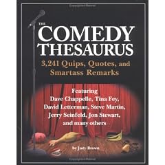 The Comedy Thesaurus: 3,241 Quips, Quotes, and Smartass Remarks