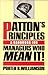 Patton's Principles: A Handbook for Managers Who Mean It!