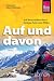 Auf und davon - Auf Motorrädern durch Europa, Asien und Afrika